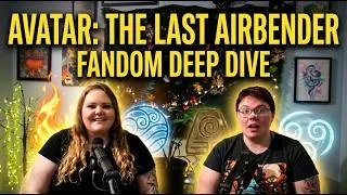 Thumbnail: Avatar: The Last Airbender Fandom Deep Dive