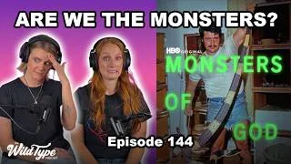 Thumbnail: Our Unfiltered Reaction to Monsters of God | Episode 144