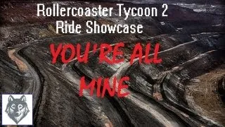 Thumbnail: Rollercoaster Tycoon 2 - Ride Showcase #3 - "You're all Mine" - Time-lapse 720p
