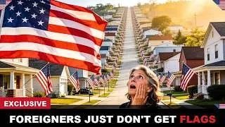 Thumbnail: Foreigners Couldn't Understand Why Americans Fly Flags on Their Homes