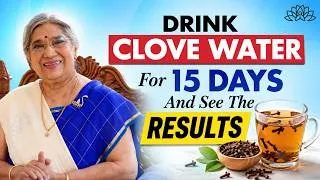 Thumbnail: What Happens When You Drink 1 Cup of Clove Water Every Morning? | Dr Hansaji