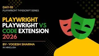 Thumbnail: Playwright Tutorial Day 10 | Playwright VS Code Extension & Core Features | Playwright in 2026