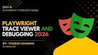 Thumbnail: Playwright Tutorial Day 8 | Trace Viewer & Debugging | Playwright with TypeScript (2026)