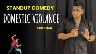 Thumbnail: DOMESTIC VIOLANCE 🤪| STANDUP COMEDY | ZAID KHAN