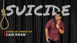 Thumbnail: SUICIDE | STANDUP COMEDY | ZAID KHAN