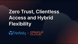 Thumbnail: Thinfinity Enterprise VDI on Oracle Cloud: Secure, Fast, and Clientless