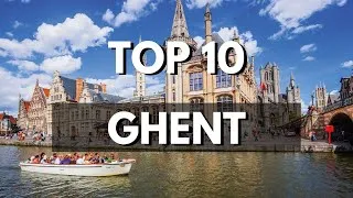 Thumbnail: TOP 10 Things To Do In GHENT