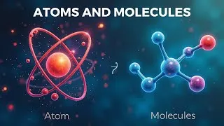 Thumbnail: Atoms and Molecules Explained in 17 Minutes