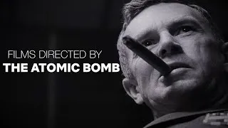 Thumbnail: Films Directed By The Atomic Bomb