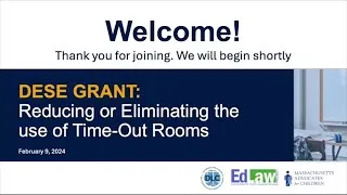 Thumbnail: Massachusetts Grant for Reducing & Eliminating Time-Out Rooms Webinar