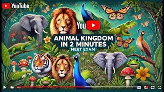 Thumbnail: Animal Kingdom in 2 Minutes – NEET Biology Made Easy!