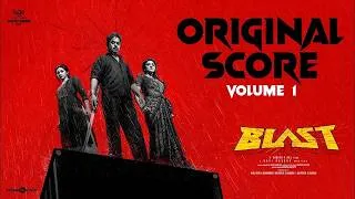 Thumbnail: Blast (Vol -1) - Original Score | Arjun | Ravi Basrur | Subash K Raj | AGS Entertainment