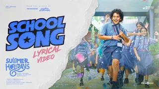 Thumbnail: School Song - Lyric Video | Summer Holidays | Arun | Sinjith Yerramilli | Viswa Datta|Srikar Nayan G