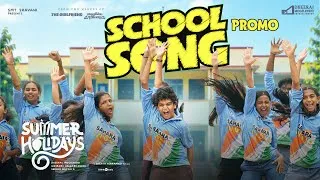 Thumbnail: School Song - Promo Summer Holidays | Arun | Sinjith Yerramilli | Viswa Datta | Srikar Nayan G