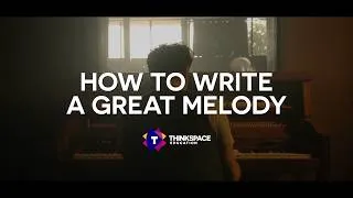 Thumbnail: How to Write a Great Melody