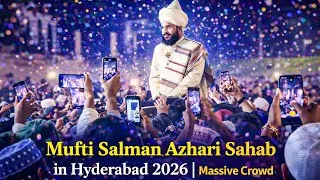 Thumbnail: Mufti Salman Azhari Sahab in Hyderabad | Massive Crowd 2026