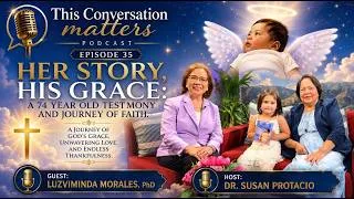 Thumbnail: Episode -35 ; Her Story, His Grace:  A 74 year old Testimony and Journey of Faith.
