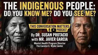 Thumbnail: Episode- 33: The Indigenous People: Do you Know Me?  Do you See Me ?