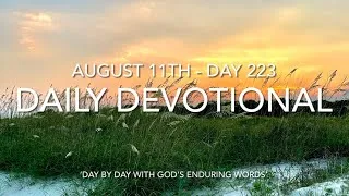 Thumbnail: Daily Devotional - Day 223 - Reading through ‘Day by Day with God’s Enduring Words’ By David Guzik 📖