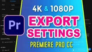 Thumbnail: My Go To EXPORT SETTINGS Premiere Pro CC (MP4 & YouTube)(4k & 1080p)
