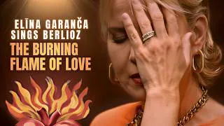Thumbnail: The Flame of Love Never Dies – Elīna Garanča Sings Berlioz