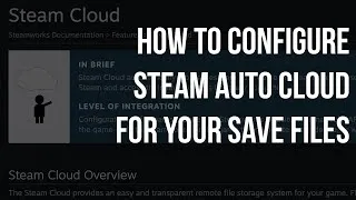 Thumbnail: Save your game save files with Steam Auto-Cloud - Game dev