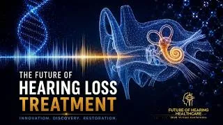 Thumbnail: Advancing Inner Ear Therapeutics: Research, Innovation, and the Future of Hearing Loss Treatment