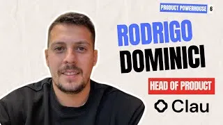Thumbnail: Rodrigo Dominici (Head of Product Clau.com) | Episodio 6 de Product Powerhouse