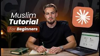 Thumbnail: Halal Claude Tutorial: Beginner to Advanced as a Muslim (2026)