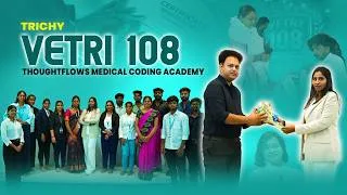 Thumbnail: VETRI 108 Trichy | Empowering Future Medical Coders | ThoughtFlows