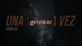 Thumbnail: Kenia Os - Una Y Otra Vez | Slowed + Reverb
