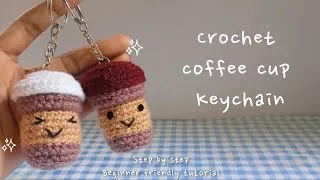 Thumbnail: Crochet coffee cup keychain tutorial ☕✨| Cute & Easy amigurumi for beginners step by step |