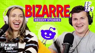Thumbnail: Bizarre Reddit Stories  || ThreadTalk Podcast EP189