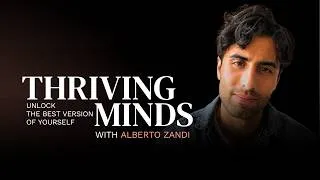 Thumbnail: Thriving Minds Podcast with Alberto Zandi
