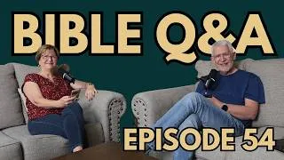 Thumbnail: Bible Q&A • Episode 54