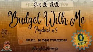 Thumbnail: Budget With Me| 2nd paycheck| June '26| $1675.94| I AM DEBT FREE!! #debtfreejourney #zerobasedbudget
