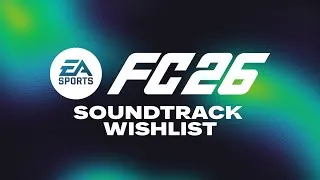 Thumbnail: EA FC 26 Soundtrack Wishlist