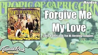 Thumbnail: Chris Parfitt and The Hi-Revving Tongues - Forgive Me My Love (Audio)