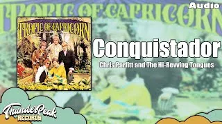 Thumbnail: Chris Parfitt and The Hi-Revving Tongues - Conquistador (Audio)