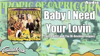 Thumbnail: Chris Parfitt and The Hi-Revving Tongues - Baby I Need Your Lovin (Audio)