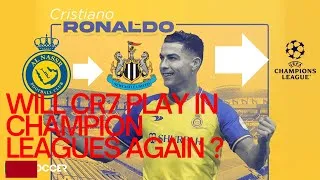 Thumbnail: Will Cristiano Ronaldo join Newcastle to play in the Champion leagues?
