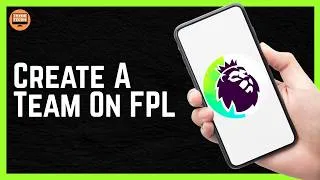 Thumbnail: How to Create A Team On Fantasy Premier League 2026