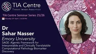 Thumbnail: SAGE: Agentic Framework for Clinically Translatable Computational Pathology: Sahar Nasser 13/04/26