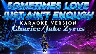 Thumbnail: Charice - Sometimes Love Just Ain't Enough HD KARAOKE (w/backing vocals) || Patty Smyth & Don Henley