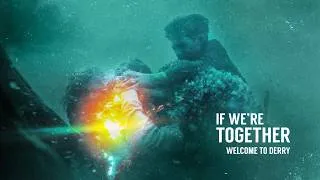 Thumbnail: It: Welcome to Derry || If We're Together