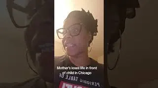 Thumbnail: A Motherless child: A woman loses her life in Chicago in front of her son. #Trauma and #Psychology.