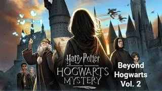 Thumbnail: Beyond Hogwarts: All of Volume 2 (Year 9): Harry Potter Hogwarts Mystery – Cutscenes; Schedule