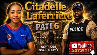 Thumbnail: EP 6 : Citadelle Laferriere [ Tout moun bezwen rantre anndan sitadel