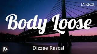 Thumbnail: Dizzee Rascal - Body Loose (Lyrics)