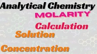 Thumbnail: Solution concentration || Analytica Chemistry || Molarity Calculation || for university students